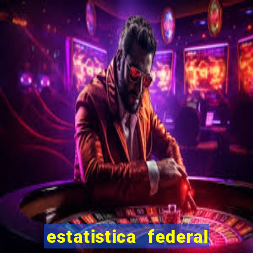 estatistica federal jogo do bicho