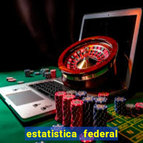 estatistica federal jogo do bicho