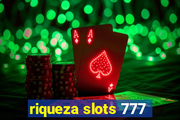 riqueza slots 777