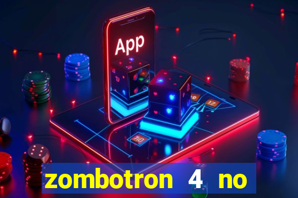 zombotron 4 no click jogos