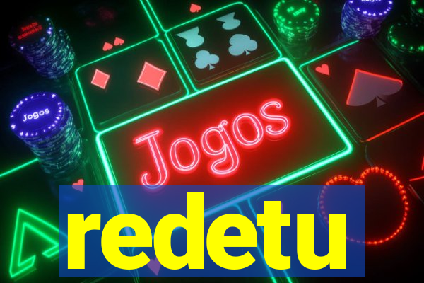 redetu