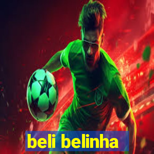 beli belinha