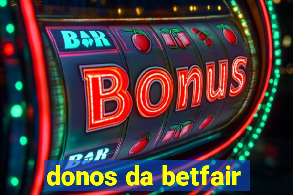 donos da betfair