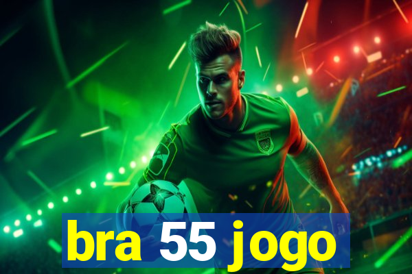 bra 55 jogo