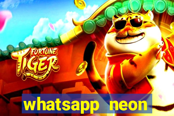 whatsapp neon consiga mais