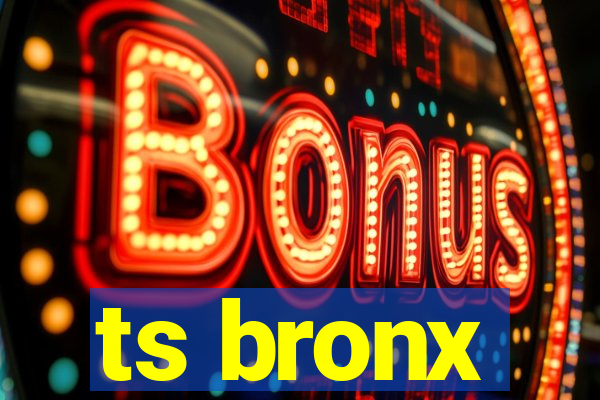 ts bronx