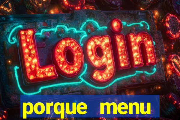 porque menu selvagem acabou