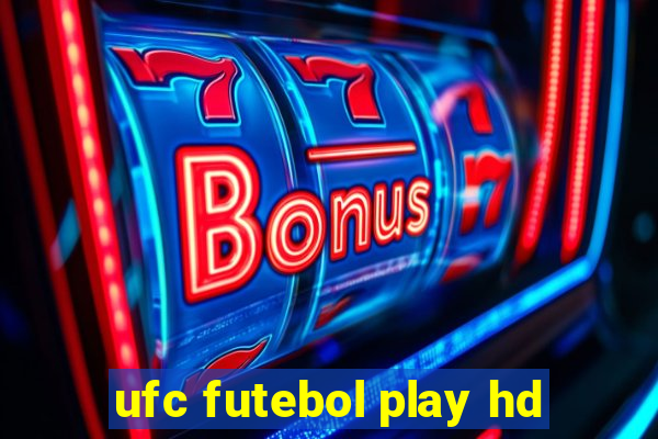 ufc futebol play hd