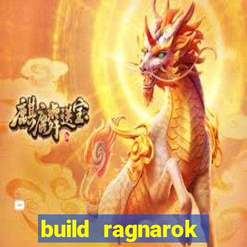 build ragnarok history reborn 1x