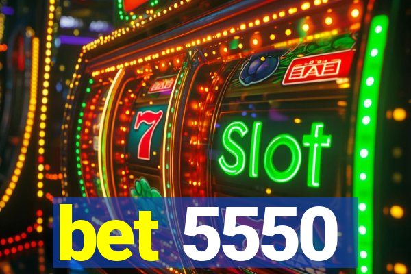 bet 5550