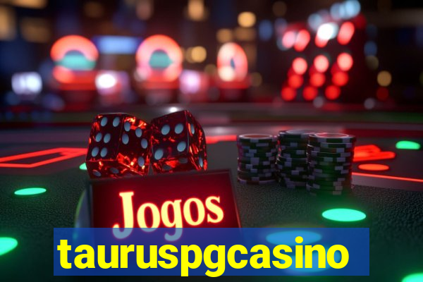 tauruspgcasino