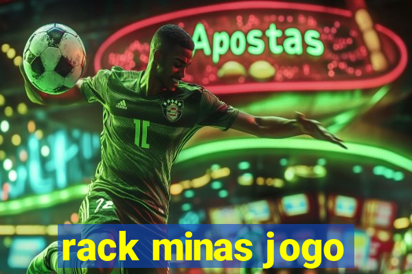 rack minas jogo