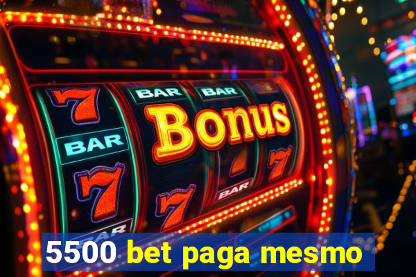 5500 bet paga mesmo