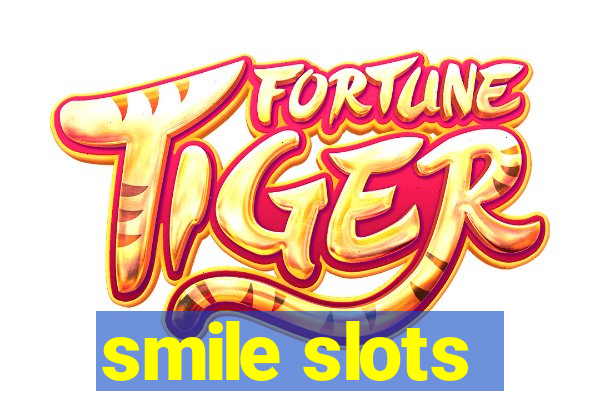 smile slots