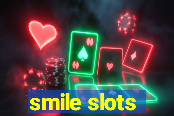 smile slots