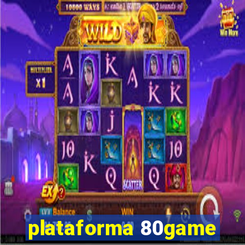 plataforma 80game