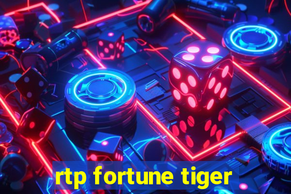 rtp fortune tiger