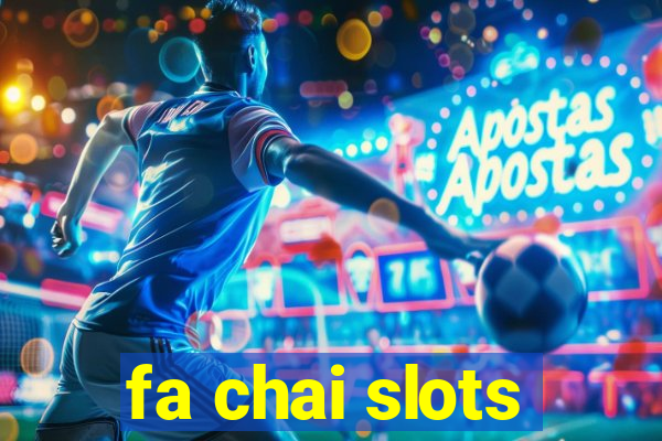 fa chai slots