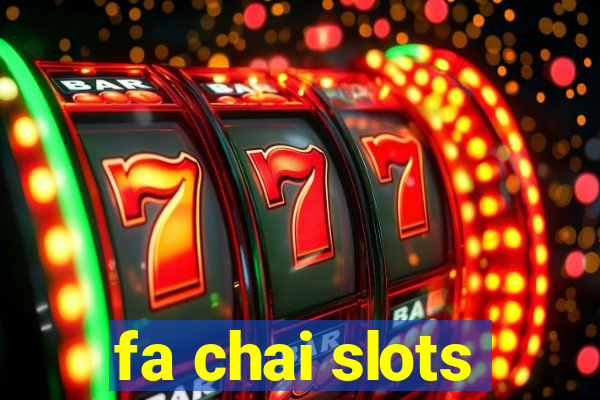 fa chai slots