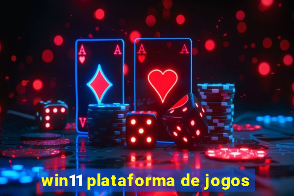 win11 plataforma de jogos