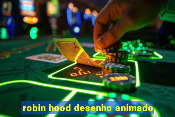 robin hood desenho animado