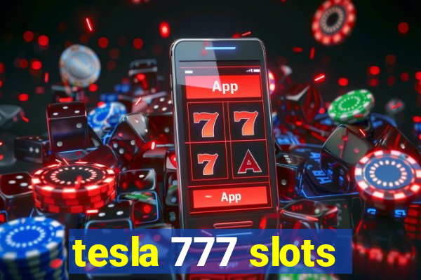 tesla 777 slots