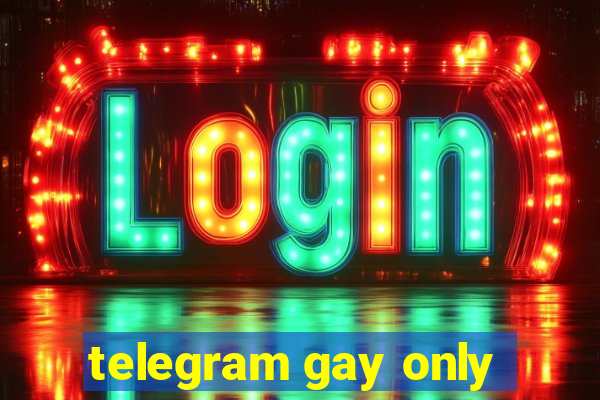 telegram gay only