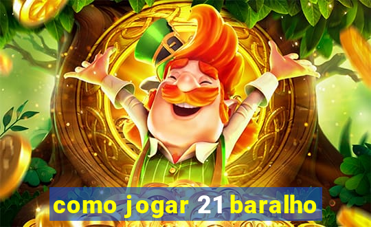 como jogar 21 baralho