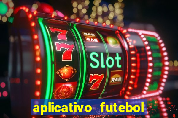 aplicativo futebol da hora 3.7