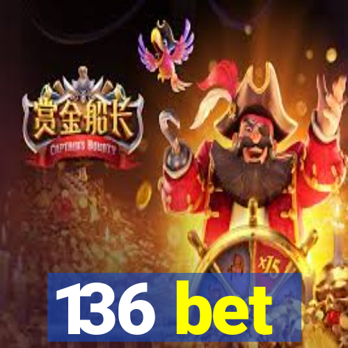 136 bet