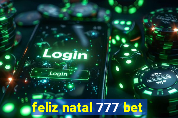 feliz natal 777 bet