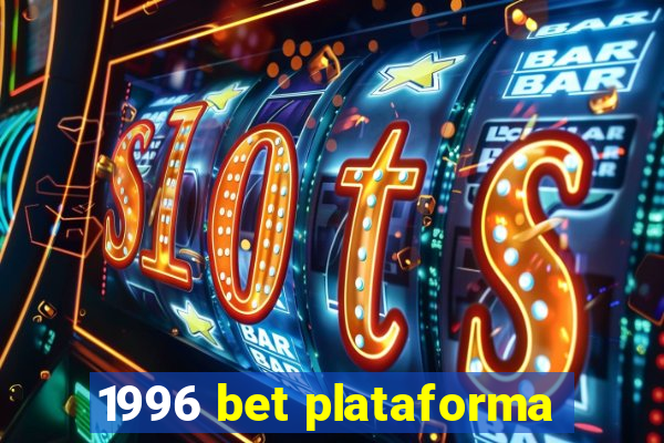 1996 bet plataforma