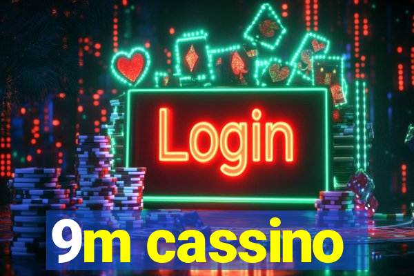 9m cassino