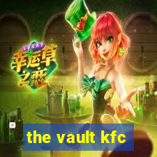 the vault kfc