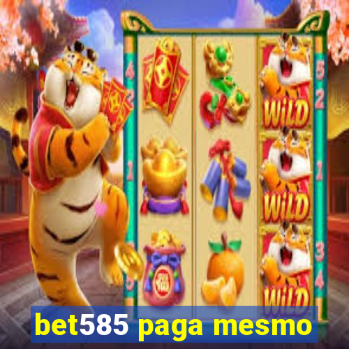 bet585 paga mesmo