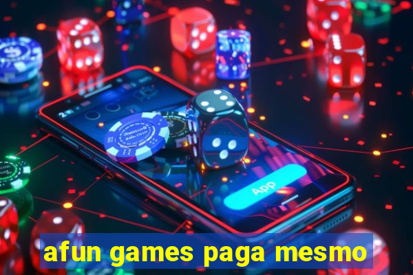 afun games paga mesmo