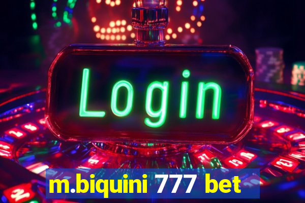 m.biquini 777 bet