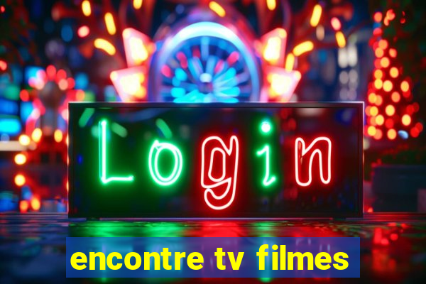 encontre tv filmes