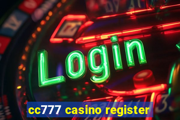 cc777 casino register