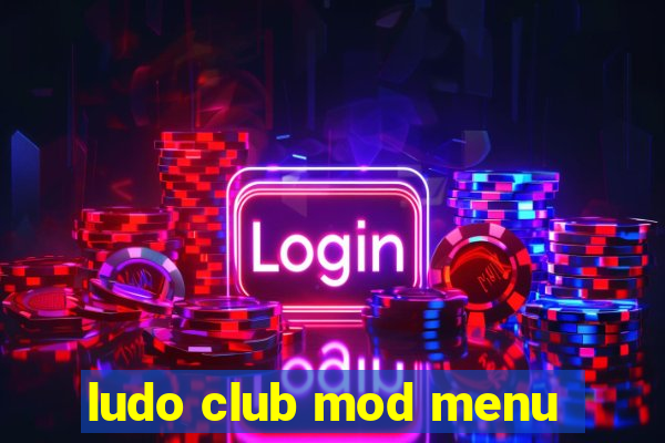 ludo club mod menu