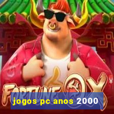 jogos pc anos 2000