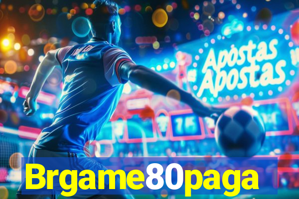 Brgame80paga