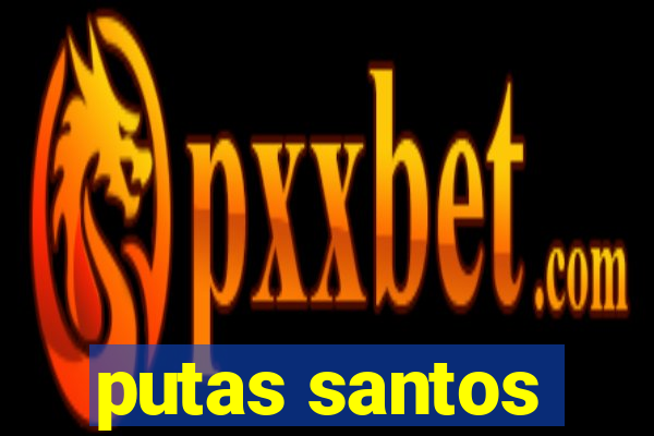 putas santos