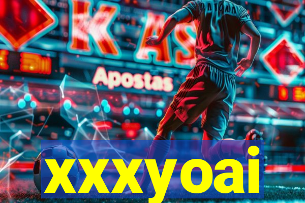 xxxyoai