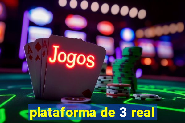 plataforma de 3 real