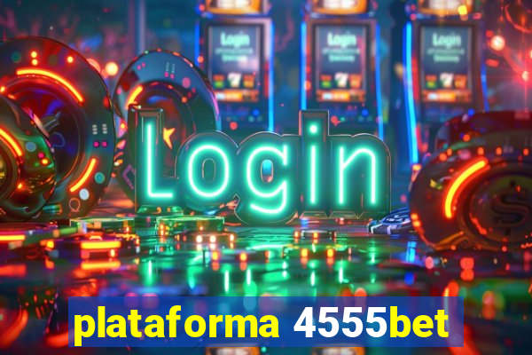 plataforma 4555bet