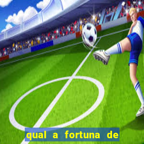 qual a fortuna de dado dolabella