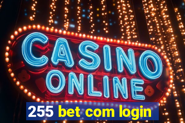 255 bet com login