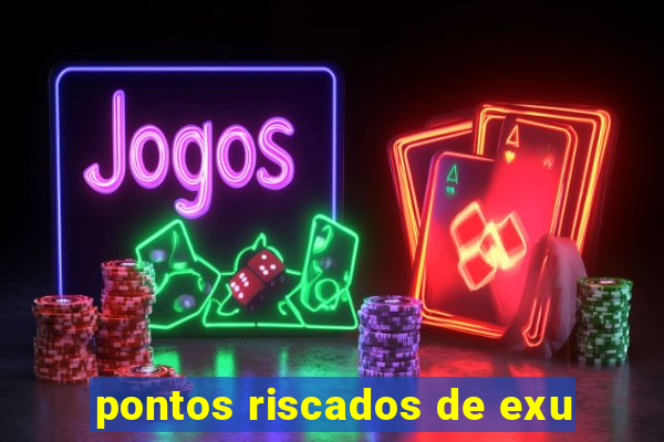 pontos riscados de exu