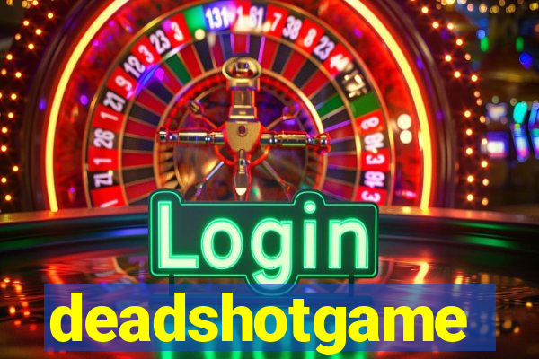 deadshotgame